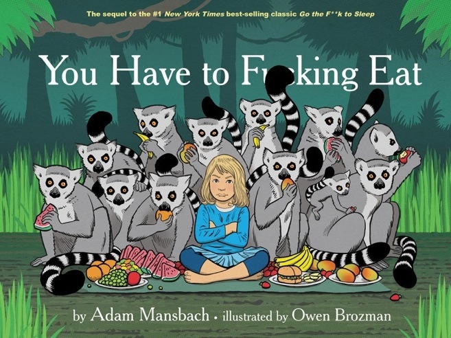 you-have-to-fucking-eat-adam-mansbach
